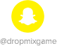 Snapchat @dropmixgame
